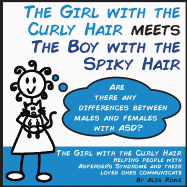 The Girl with the Curly Hair Meets the Boy with the Spiky Hair: Asd in Females Vs Males