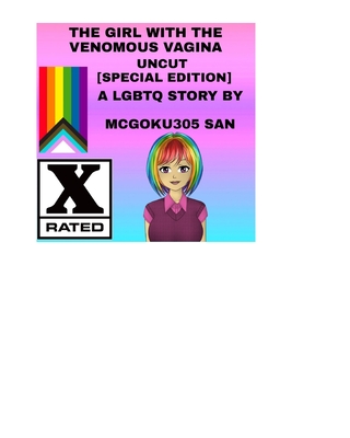 The Girl With The Venomous Vagina The Light Novel [Uncut] [Special Edition]: The Girl With The Venomous Vagina [Special Edition] A LGBTQ Story - San, McGoku305
