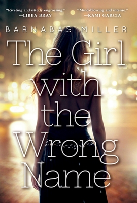 The Girl with the Wrong Name - Miller, Barnabas