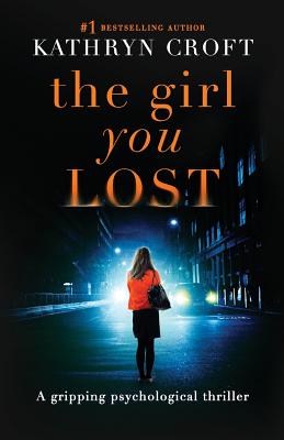 The Girl You Lost - Croft, Kathryn