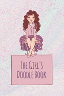 The Girl's Doodle Book: Perfect Blank Pages to Explore World of Your Imagination // v.4