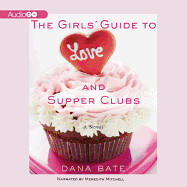 The Girls' Guide to Love and Supper Clubs