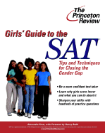 The Girls' Guide to the SAT: Tips and Techniques for Closing the Gender Gap