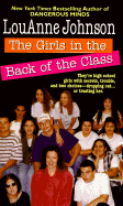 The Girls in the Back of the Class: They're High School Girls with Secrets, Trouble, and Two Choices-Dropping Out...or Trusting Her.