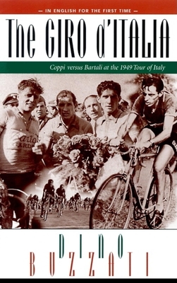 The Giro d'Italia: Coppi vs. Bartali at the 1949 Tour of Italy - Buzzati, Dino