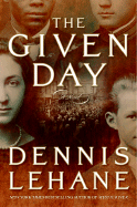 The Given Day - Lehane, Dennis