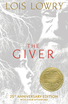 The Giver 25th Anniversary Edition: A Newbery Award Winner - Lowry, Lois