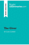 The Giver by Lois Lowry (Book Analysis): Detailed Summary, Analysis and Reading Guide