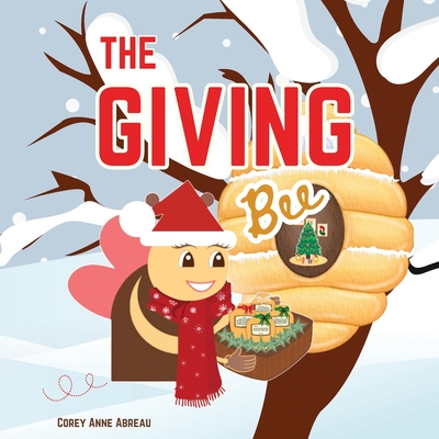 The Giving Bee - Abreau, Corey Anne