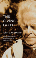 The Giving Earth: A John G. Neihardt Reader