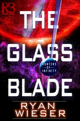 The Glass Blade - Wieser, Ryan