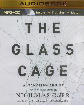 The Glass Cage: Automation and Us - Carr, Nicholas