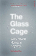 The Glass Cage: Who Needs Humans Anyway