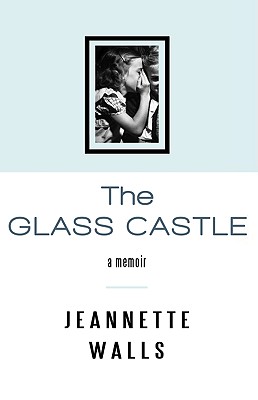 The Glass Castle - Walls, Jeannette