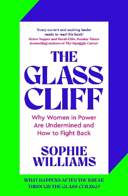 The Glass Cliff: Why Women in Power Are Undermined - and How to Fight Back - Williams, Sophie