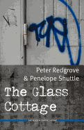 The Glass Cottage - Redgrove, Peter, and Shuttle, Penelope