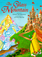 The Glass Mountain - Wolkstein, Diane