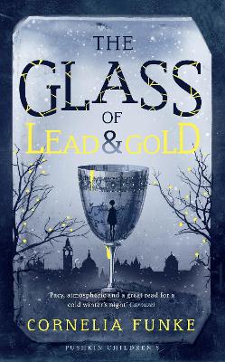 The Glass of Lead and Gold - Funke, Cornelia