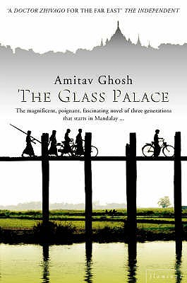 The Glass Palace - Ghosh, Amitav