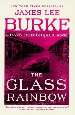 The Glass Rainbow - Burke, James Lee