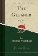 The Gleaner, Vol. 21: May, 1921 (Classic Reprint)