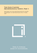 The Glen Canyon Archeological Survey, Part 1: University Of Utah Anthropological Papers, Department Of Anthropology, No. 39, May, 1959