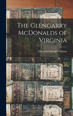 The Glengarry McDonalds of Virginia - Williams, Flora McDonald