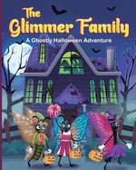 The Glimmer Family: A Ghostly Halloween Adventure