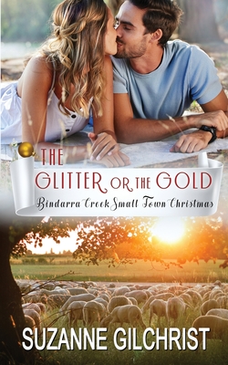 The Glitter or The Gold - Gilchrist, Suzanne