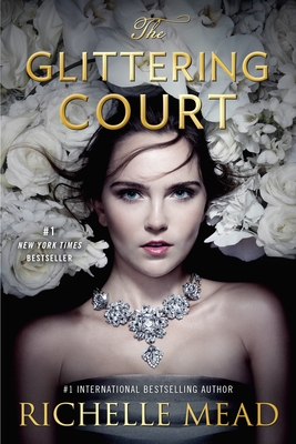 The Glittering Court - Mead, Richelle