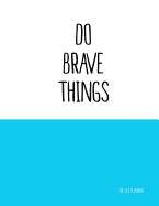 The Glo Planner: Do Brave Things: Monthly Planner, Perpetual Undated 8.5 X 11