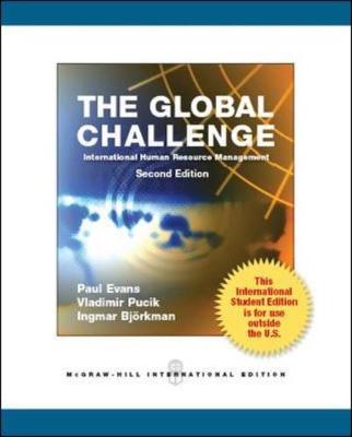 The Global Challenge: International Human Resource Management - Evans, Paul, and Pucik, Vladimir, and Bjorkman, Ingmar