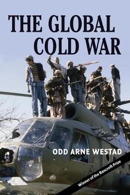 The Global Cold War - Westad, Odd Arne