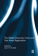 The Global Economic Crisis and East Asian Regionalism