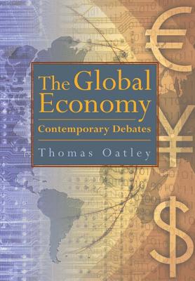 The Global Economy: Contemporary Debates - Oatley, Thomas