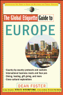 The Global Etiquette Guide to Europe: Everything You Need to Know for Business and Travel Success
