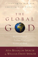 The Global God: Multicultural Evangelical Views of God