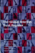 The Global Internet Trust Register: 1999 Edition - Anderson, Ross J, and Crispo, Bruno, and Petitcolas, Fabien A P