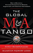 The Global M & A Tango: How to Reconcile Cultural Differences in Mergers, Acquisitions and Strategic Partnerships