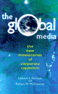 The Global Media: The Missionaries of Global Capitalism