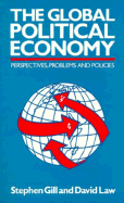 The Global Political Economy: Perspectives, Problems, and Policies