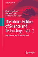 The Global Politics of Science and Technology - Vol. 2: Perspectives, Cases and Methods