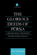 The Glorious Deeds of Purna: A Translation and Study of the Purnavadana