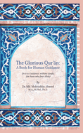 The Glorious Qur'an: A Book for Human Guidance