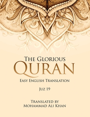 The Glorious Quran: Easy English Translation Juz 19 - Khan, Mohammad Ali