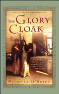 The Glory Cloak: A Novel of Louisa May Alcott and Clara Barton