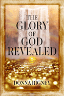 The Glory of God Revealed