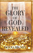 The Glory of God Revealed