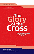 The Glory of the Cross: The Great Crescendo of the Gospel