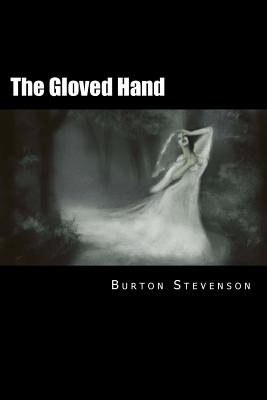 The Gloved Hand - Stevenson, Burton E